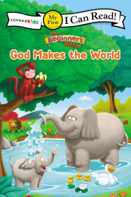 Title: The Beginner's Bible God Makes the World: My First, Author: The Beginner's Bible