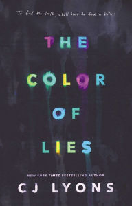 Title: The Color of Lies, Author: C. J. Lyons