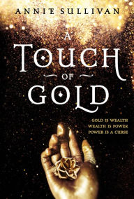 Title: A Touch of Gold, Author: Annie Sullivan