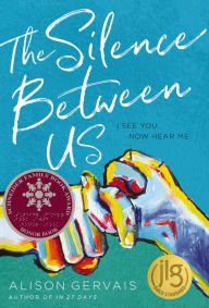 Title: The Silence Between Us, Author: Alison Gervais