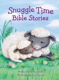 Title: Snuggle Time Bible Stories, Author: Glenys Nellist