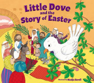 Title: Little Dove and the Story of Easter, Author: Zondervan