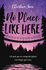 Title: No Place Like Here, Author: Christina June