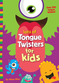 Title: Lots of Tongue Twisters for Kids, Author: Whee Winn