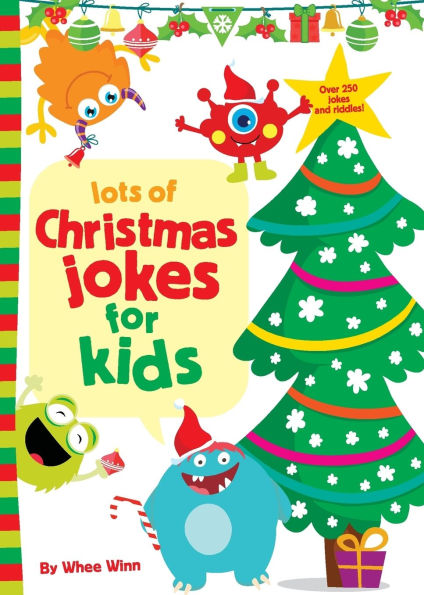 Lots of Christmas Jokes for Kids: A Funny, Laugh Out Loud Holiday Busy Book Children with Over 250 Jokes, Riddles, and Puns