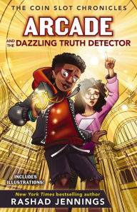 Books online pdf free download Arcade and the Dazzling Truth Detector 9780310767442 by Rashad Jennings