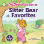 The Berenstain Bears Sister Bear Favorites: 3 Books in 1