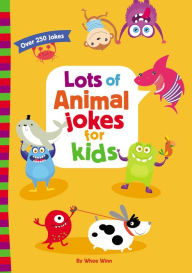 Title: Lots of Animal Jokes for Kids, Author: Whee Winn