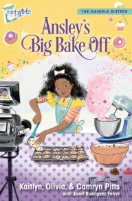 Title: Ansley's Big Bake Off, Author: Kaitlyn Pitts