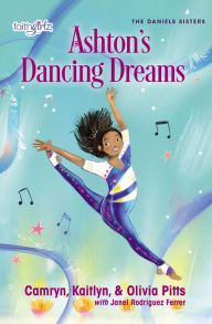Title: Ashton's Dancing Dreams, Author: Kaitlyn Pitts