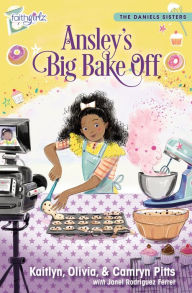 Title: Ansley's Big Bake Off, Author: Kaitlyn Pitts
