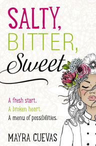 Best sales books free download Salty, Bitter, Sweet by Mayra Cuevas English version