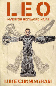 Download books on ipad 3 LEO, Inventor Extraordinaire by Luke Xavier Cunningham English version 