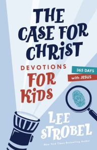 Free downloads of e-books The Case for Christ Devotions for Kids: 365 Days with Jesus by  9780310770138 (English Edition) RTF iBook FB2