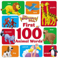 Title: The Beginner's Bible First 100 Animal Words, Author: The Beginner's Bible