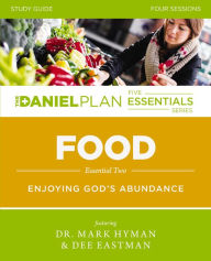 Title: Food Study Guide: Enjoying God's Abundance, Author: Mark Hyman