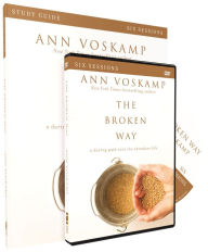 Title: The Broken Way Study Guide with DVD: A Daring Path into the Abundant Life, Author: Ann Voskamp