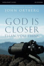 God Is Closer Than You Think Bible Study Participant's Guide