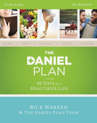 Title: The Daniel Plan Study Guide: 40 Days to a Healthier Life, Author: Rick Warren