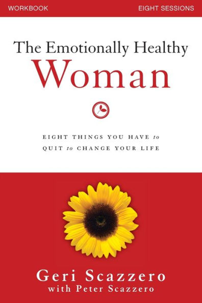 The Emotionally Healthy Woman Workbook: Eight Things You Have to Quit Change Your Life