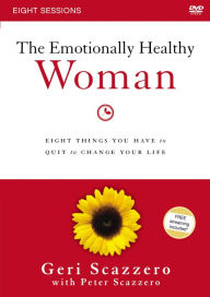 Title: The Emotionally Healthy Woman Video Study: Eight Things You Have to Quit to Change Your Life