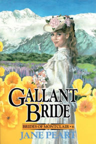 Title: Gallant Bride: Book 6, Author: Jane Peart