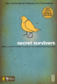 Title: Secret Survivors: Real-Life Stories to Give You Hope for Healing, Author: Jen Howver