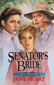 Title: Senator's Bride, Author: Jane Peart