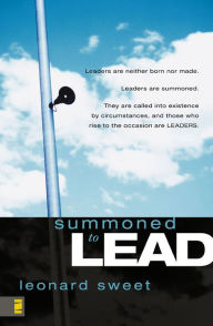 Title: Summoned to Lead, Author: Leonard Sweet