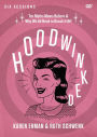 Hoodwinked: A DVD Study: Ten Myths Moms Believe and Why We All Need to Knock It Off