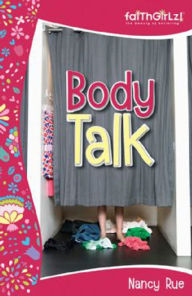 Title: Body Talk, Author: Nancy N. Rue