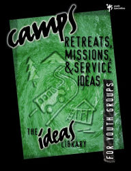 Title: Camps, Retreats, Missions, and Service Ideas, Author: Youth Specialties