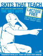 Skits That Teach: Lactose Free for Those Who Can't Stand Cheesy Skits