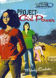 Title: Project: Girl Power, Author: Melody Carlson
