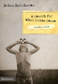 Title: Finding Faith---A Search for What Makes Sense, Author: Brian D. McLaren