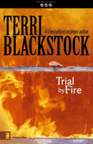 Title: Trial by Fire (Newpointe 911 Series #4), Author: Terri Blackstock
