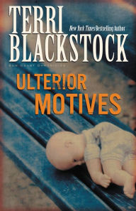 Title: Ulterior Motives (Sun Coast Chronicles Series #3), Author: Terri Blackstock