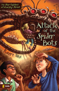 Title: Attack of the Spider Bots, Author: Robert West