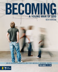 Title: Becoming a Young Man of God, Author: Ken Rawson