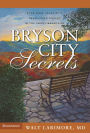 Bryson City Secrets: Even More Tales of a Small-Town Doctor in the Smoky Mountains