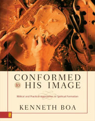 Title: Conformed to His Image, Author: Kenneth D. Boa