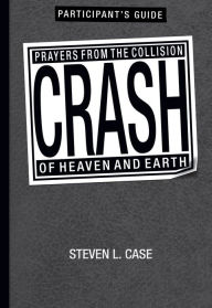 Title: Crash Participant's Guide, Author: Steven L. Case