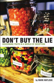 Title: Don't Buy the Lie, Author: Mark Matlock