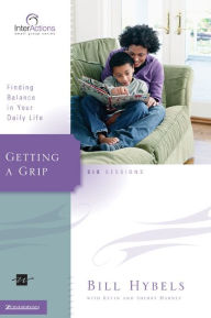 Title: Getting a Grip, Author: Bill Hybels