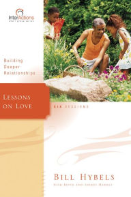 Title: Lessons on Love, Author: Bill Hybels