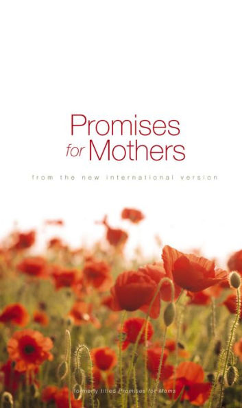 Promises for Mothers: Encouragement for Mothers from God's Word