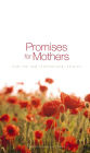 Promises for Mothers: Encouragement for Mothers from God's Word