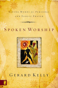 Title: Spoken Worship, Author: Gerard Kelly