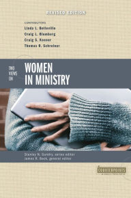 Title: Two Views on Women in Ministry, Author: Stanley N. Gundry