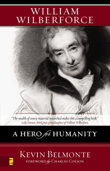 William Wilberforce: A Hero for Humanity